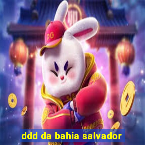 ddd da bahia salvador